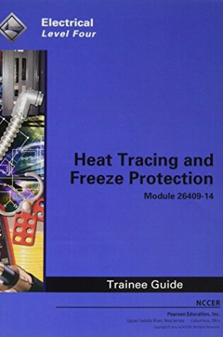 Cover of 26409-14 Heat Tracing and Freeze Protection Trainee Guide