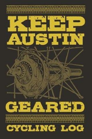 Cover of Keep Austin Geared Cycling Log