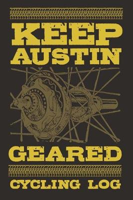 Book cover for Keep Austin Geared Cycling Log