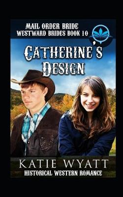 Book cover for Mail Order Bride Catherine's Design