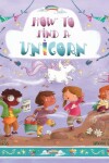 Book cover for How to Find a Unicorn