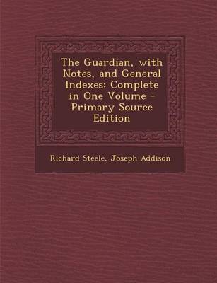 Book cover for Guardian, with Notes, and General Indexes