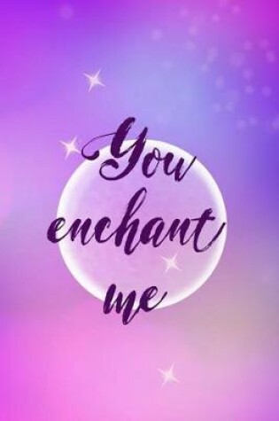 Cover of You Enchant Me