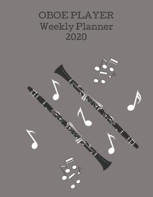 Book cover for Oboe Player Weekly Planner 2020