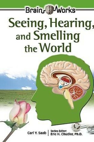 Cover of Seeing, Hearing, and Smelling the World