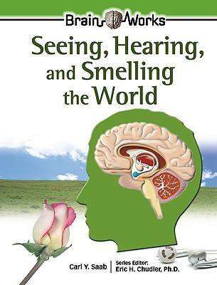 Book cover for Seeing, Hearing, and Smelling the World