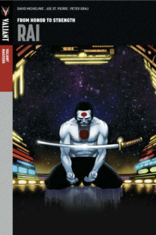 Cover of Valiant Masters: Rai Volume 1