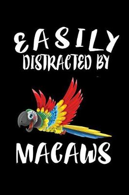 Book cover for Easily Distracted By Macaws