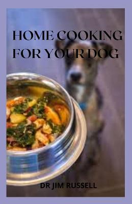 Book cover for Home Cooking for Dogs