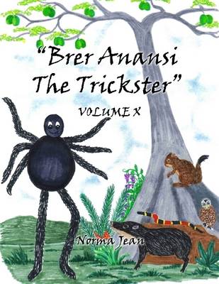 Book cover for "Brer Anansi, The Trickster": Volume X