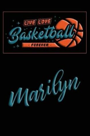 Cover of Live Love Basketball Forever Marilyn