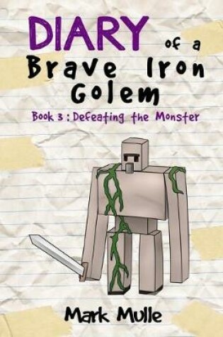 Cover of Diary of a Brave Iron Golem (Book 3)
