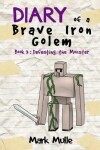 Book cover for Diary of a Brave Iron Golem (Book 3)