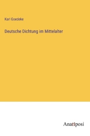 Cover of Deutsche Dichtung im Mittelalter