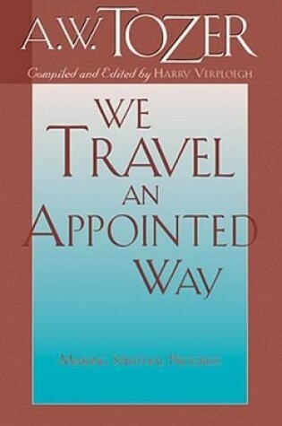 Cover of We Travel An Appointed Way