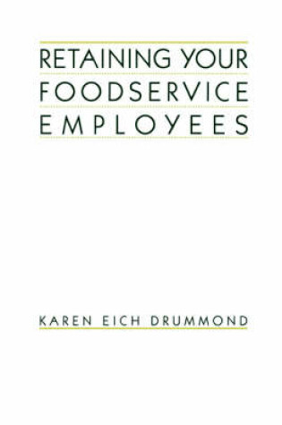 Cover of Retaining Your Foodservice Employees