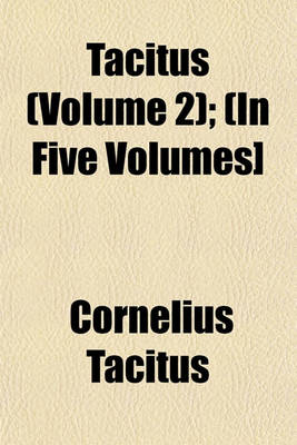 Book cover for Tacitus (Volume 2); (In Five Volumes]