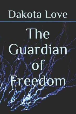Cover of The Guardian of Freedom