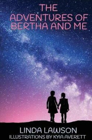 Cover of The Adventures of Bertha and Me