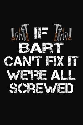 Book cover for If Bart Can't Fix It We're All Screwed