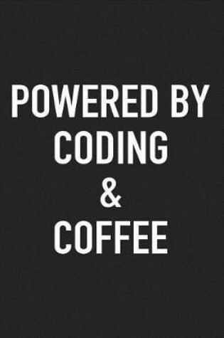 Cover of Powered by Coding and Coffee