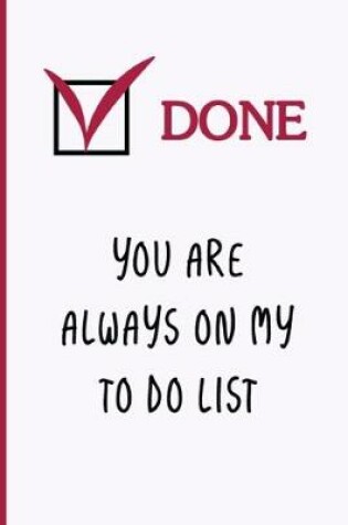 Cover of You Are Always on My To Do List
