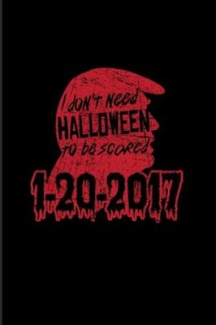 Cover of 1-20-2017 - America Doesn't Need Halloween...