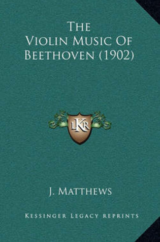 Cover of The Violin Music of Beethoven (1902)