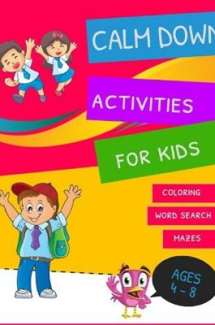 Cover of Calm Down Activities For Kids