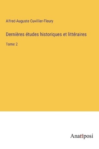 Cover of Dernières études historiques et littéraires