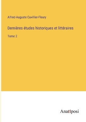 Book cover for Dernières études historiques et littéraires