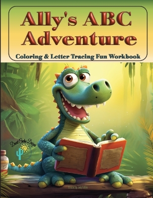 Book cover for Ally's ABC Adventure - Coloring & Tracing Fun Workbook