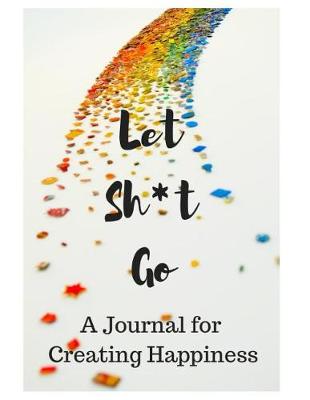 Book cover for Letting Sh*t Go