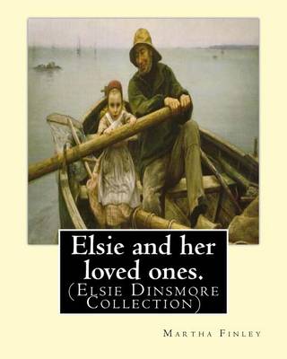 Book cover for Elsie and her loved ones. By