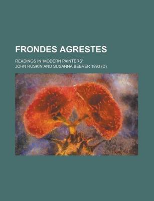 Book cover for Frondes Agrestes; Readings in 'Modern Painters'