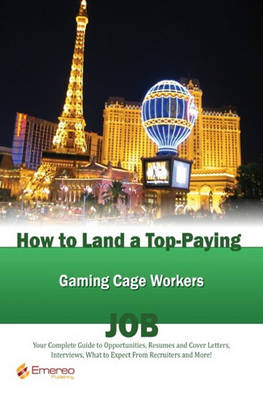 Book cover for How to Land a Top-Paying Gaming Cage Workers Job