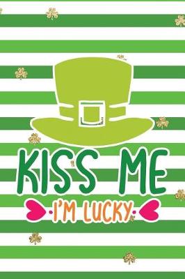 Book cover for Kiss Me I'm Lucky