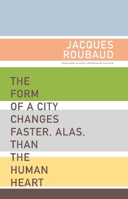 Cover of The Form of a City Changes Faster, Alas, than the Human Heart