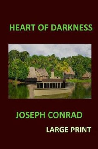 Cover of HEART OF DARKNESS JOSEPH CONRAD Large Print