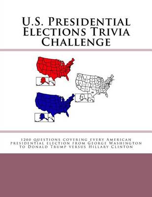 Book cover for U.S. Presidential Elections Trivia Challenge