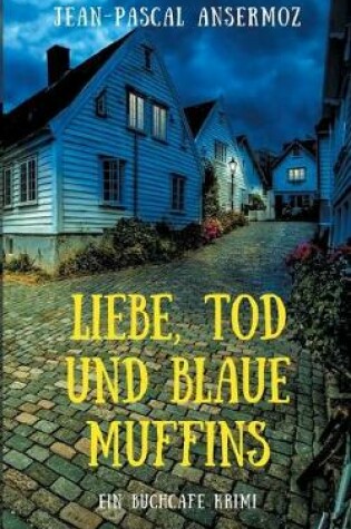 Cover of Liebe, Tod und blaue Muffins