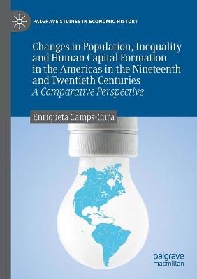 Cover of Changes in Population, Inequality and Human Capital Formation in the Americas in the Nineteenth and Twentieth Centuries