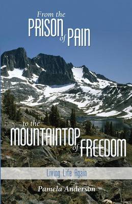 Book cover for From the Prison of Pain to the Mountain Top of Freedom