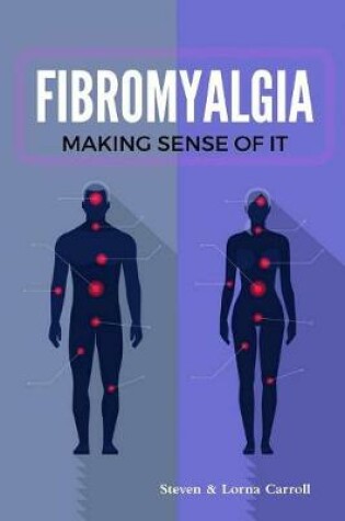 Cover of Fibromyalgia - Making Sense of It