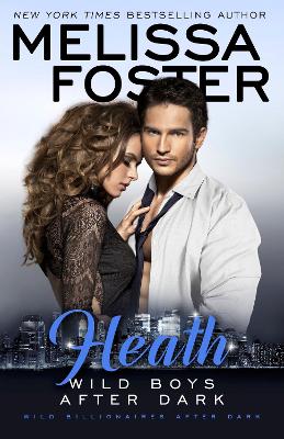 Wild Boys After Dark: Heath by Melissa Foster