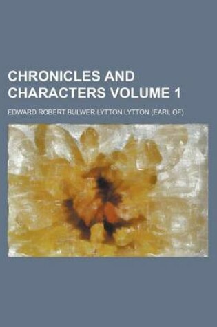 Cover of Chronicles and Characters Volume 1