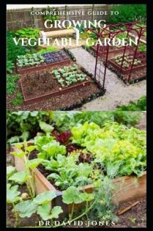 Cover of Comprehensive Guide to Growing Vegetable Garden
