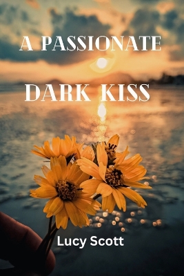 Book cover for A Passionate Dark Kiss