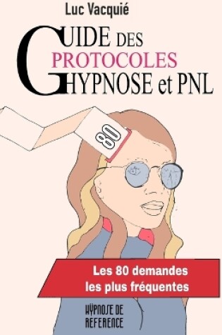 Cover of Guide des protocoles Hypnose et PNL