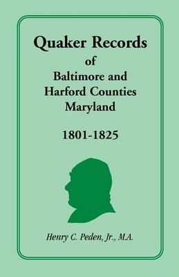 Book cover for Quaker Records of Baltimore and Harford Counties, Maryland, 1801-1825